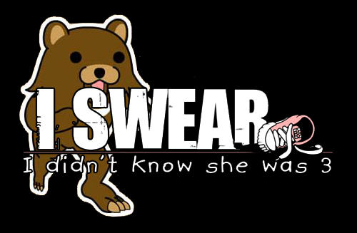 Pedobear%20-%20I%20swear%20i%20didn%27t%20know%20she%20was%203.jpg